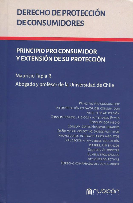 Derecho de Protección de Consumidores, Principio Pro Consumidor y Extensión de su Protección