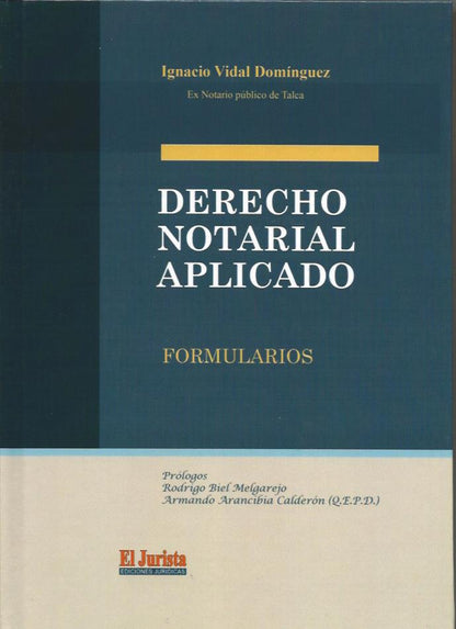 Derecho Notarial Aplicado. Formularios