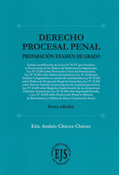 Derecho Procesal Penal. Preparación de examen de grado. Sexta edición