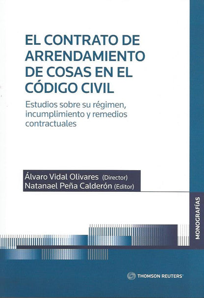 El contrato de arrendamiento de cosas en el Código Civil, estudios sobre su régimen, incumplimiento y remedios contractuales