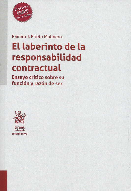 El laberinto de la responsabilidad contractual. Ensayo crítico sobre su función y razón de ser