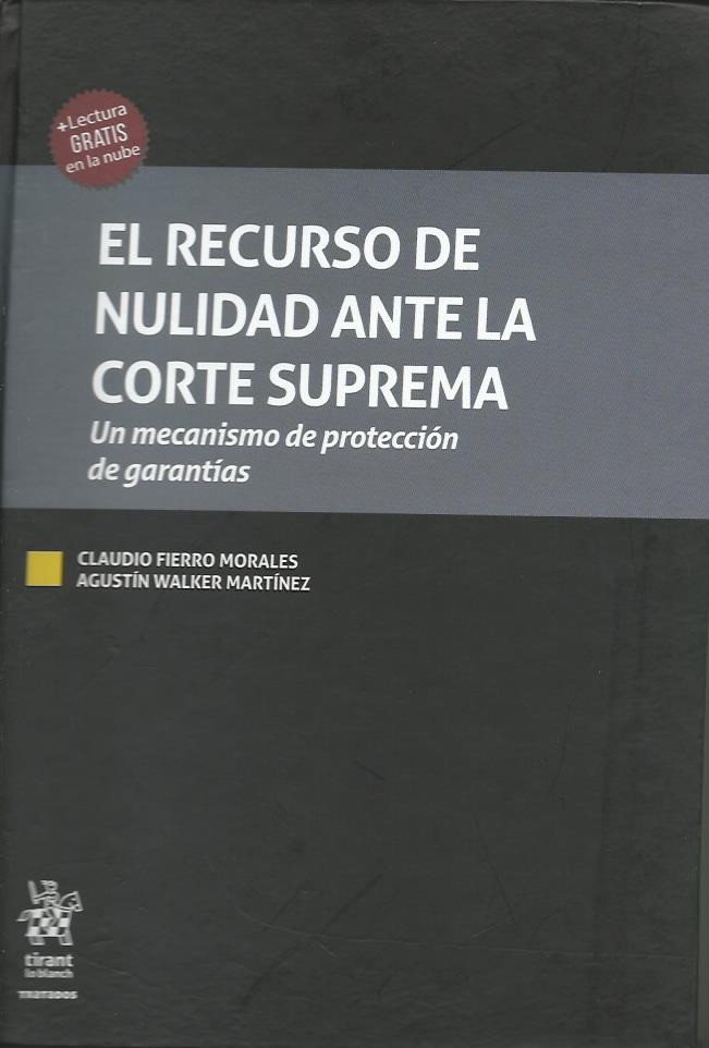 El recurso de nulidad ante la Corte Suprema. Un mecanismo de protección de garantías