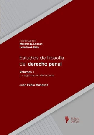 Estudios de filosofía del derecho penal. Volumen I. La legitimación de la pena