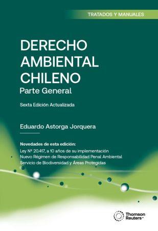Derecho ambiental chileno. Parte general. Sexta edición