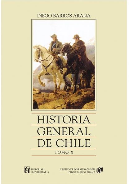 Historia General de Chile. Tomo X