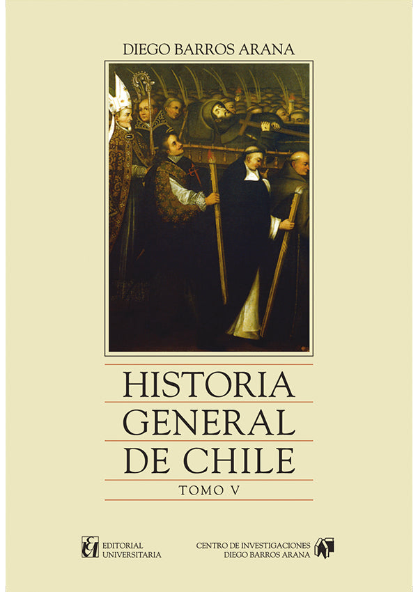 Historia General de Chile. Tomo V