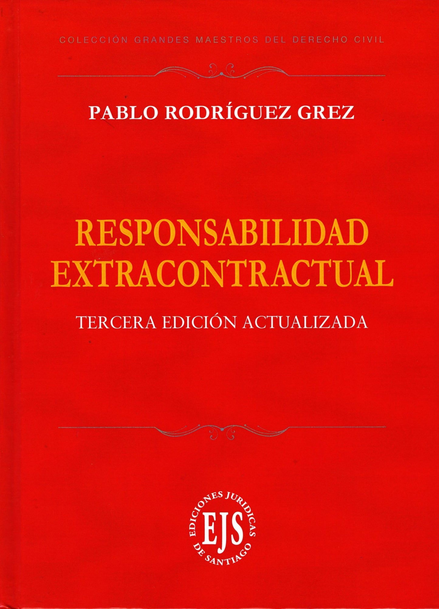 Responsabilidad extracontractual. Tercera edición actualizada