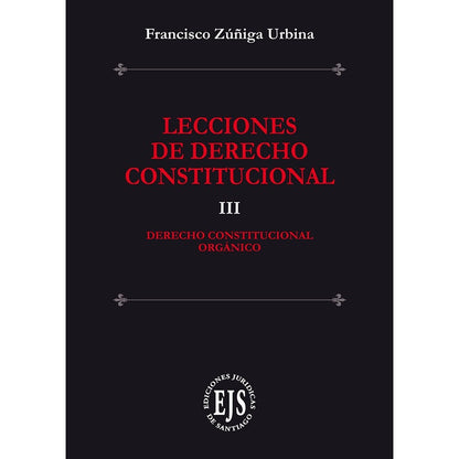 Lecciones de Derecho Constitucional. Tomo III