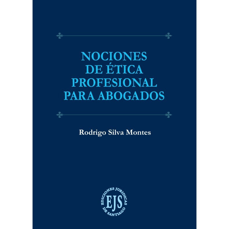 Nociones de ética profesional para abogados