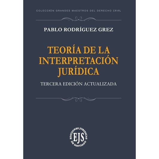 Teoría de la interpretación jurídica. Segunda edición actualizada