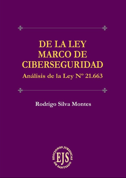 De la Ley Marco de Ciberseguridad. Análisis la Ley N°21.663