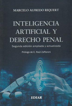 Inteligencia artificial y Derecho Penal, Segunda Edición