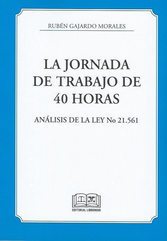 La jornada laboral de trabajo de 40 horas