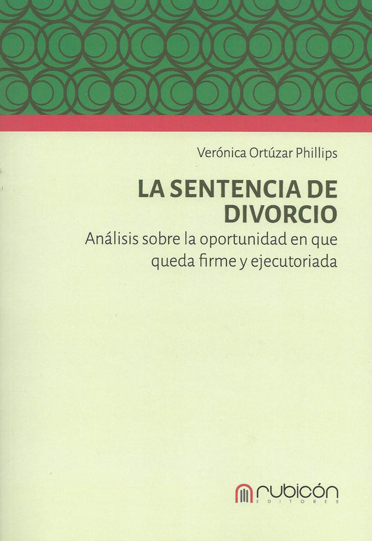 La sentencia de divorcio. Análisis sobre oportunidad en que queda firme y ejecutoriada