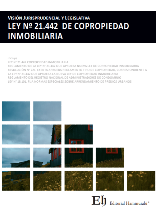 Visión jurisprudencial y legislativa. Ley 21.442 de copropiedad inmobiliaria