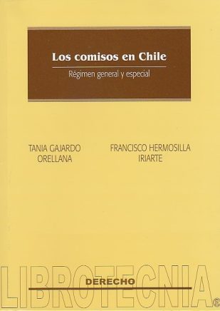 Los comisos en Chile. Régimen general y especial