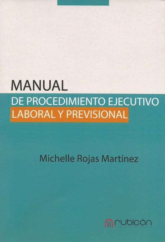 Manual de procedimiento ejecutivo laboral y previsional