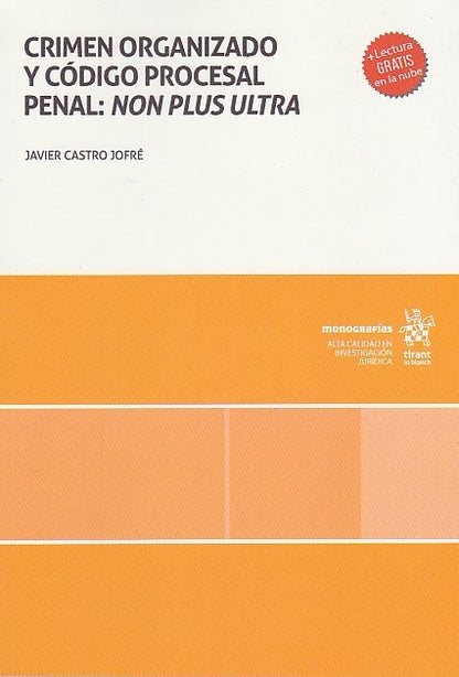 Crimen organizado y Código Procesal Penal: Non Plus Ultra