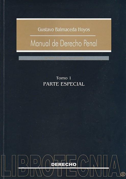 Manual de derecho penal. Parte especial. 2 tomos. 7a edición