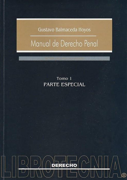 Manual de derecho penal. Parte especial. 2 tomos. 7a edición