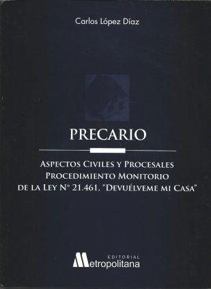 Precario, Aspectos Civiles y Procesales Procedimiento Monitorio de la Ley N°21.461, «Devuélveme mi Casa»