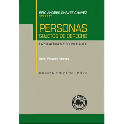 Personas. Sujetos de derecho. Explicaciones y formularios. Práctica forense. Quinta edición. 2023