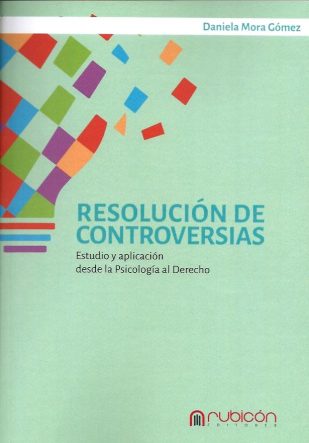 Resolución de controversias. Estudio y aplicación de la psicología al derecho