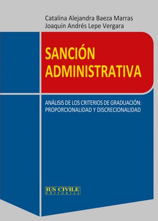 Sanción administrativa. Análisis de los criterios de graduación: Propociorcionalidad y Discrecionalidad