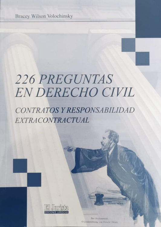 226 Preguntas en el derecho civil. Contratos y responsabilidad contractual