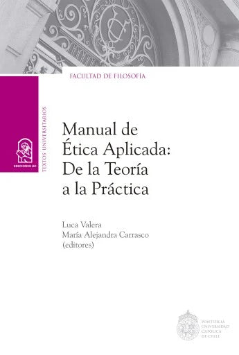 Manual de ética aplicada. De la teoría a la práctica