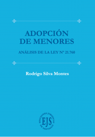 Adopción de menores. Análisis de la Ley 21.760