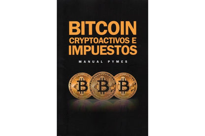 Bitcoin, criptoactivos e impuestos. Manual Pymes