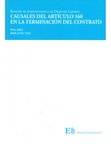 Boletín de jurisprudencia de derecho laboral N°6. Causales del artículo 160 en la terminación del contrato