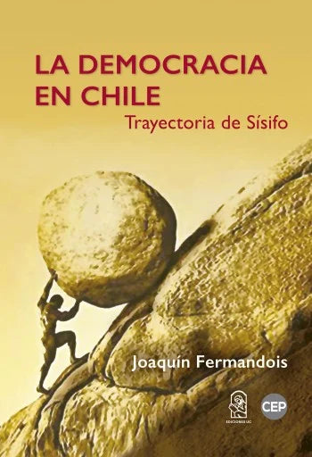 La democracia en Chile. Trayectoria de Sísifo