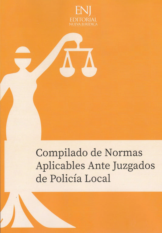 Compilado de normas aplicables ante Juzgados de Policía Local