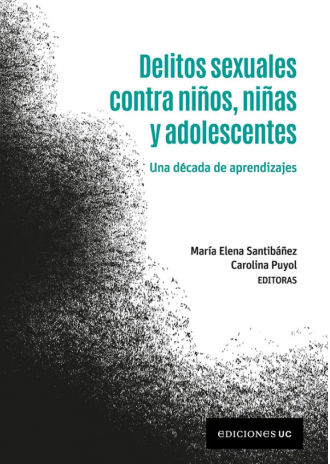 DELITOS SEXUALES CONTRA NIÑOS, NIÑAS Y ADOLESCENTES - UNA DÉCADA DE APRENDIZAJES