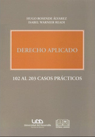 Derecho aplicado. 102 al 203 casos prácticos