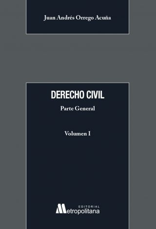 Derecho Civil Parte General. Volumen I