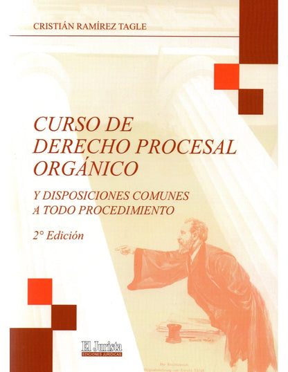 Curso de derecho procesal orgánico y disposiciones comunes a todo procedimiento
