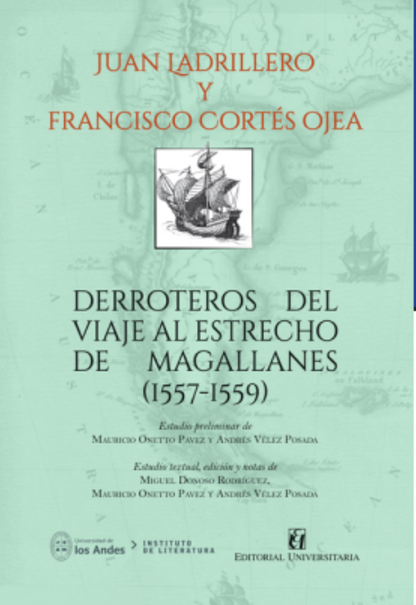 Derroteros del viaje al Estrecho de Magallanes (1557-1559)