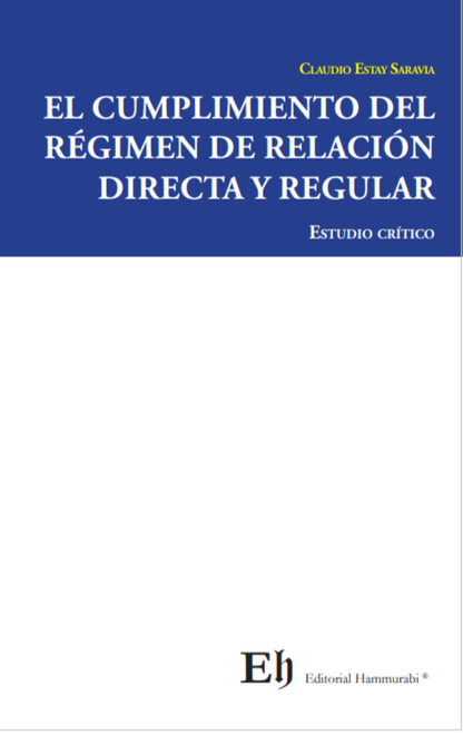Cumplimiento del régimen de relación directa y regular. Estudio crítico