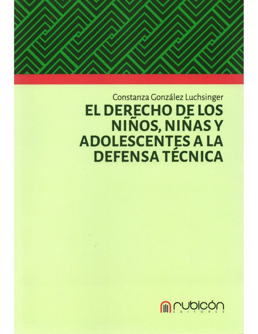 El derecho de los niños, niñas y adolescentes a la defensa técnica