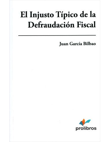 El injusto típico de la defraudación fiscal