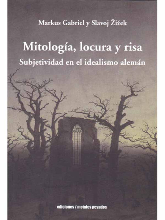 Mitología, locura y risa. Subjetividad en el idealismo alemán