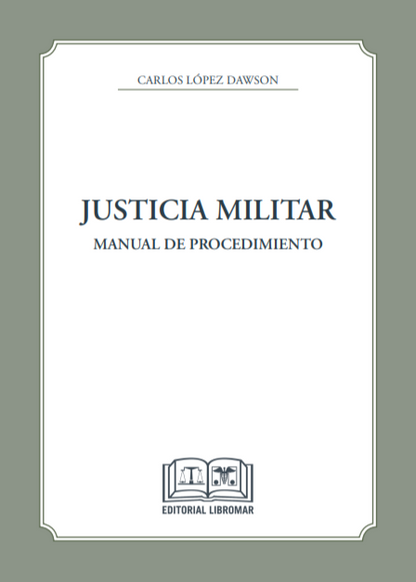 Justicia militar. Manual de procedimiento