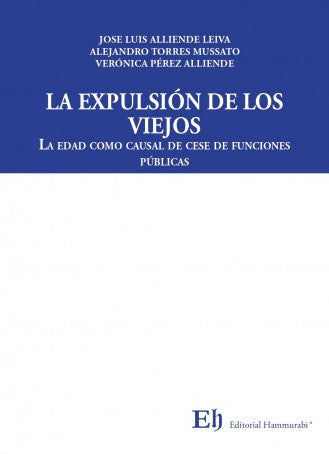 La expulsión de los viejos. La edad como causal de cese de funciones públicas