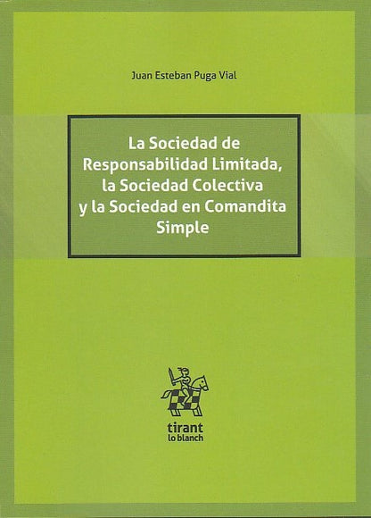 La sociedad de responsabilidad limitada, la sociedad colectiva y la sociedad en comandita simple