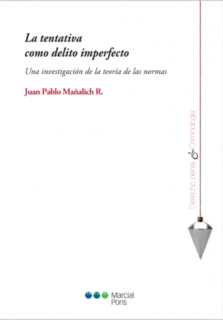 La tentativa como delito imperfecto. Una investigación de la teoría de las normas