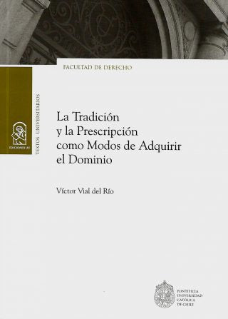 La tradición y la prescripción como modos de adquirir el dominio