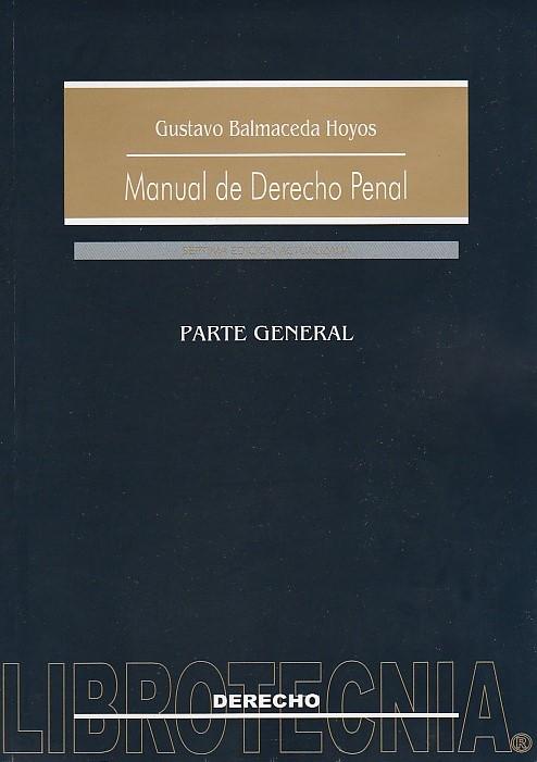 Manual de derecho penal. Parte general. 7a edición